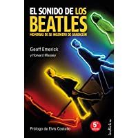 El sonido de los Beatles: Memorias de su ingeniero de grabación (Indicios no ficción)